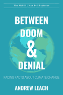 Between Doom & Denial: Facing Facts about Climate Change