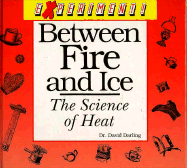 Between Fire and Ice: The Science of Heat