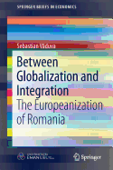 Between Globalization and Integration: The Europeanization of Romania