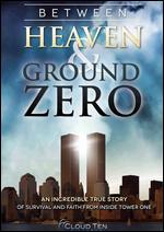 Between Heaven and Ground Zero - Andre Van Heerden