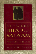 Between Jihad and Salaam: Profiles in Islam