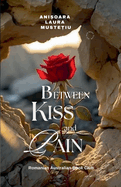Between Kiss and Pain