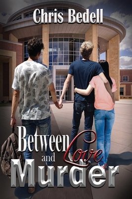 Between Love and Murder - Bedell, Chris