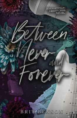 Between Never and Forever: Special Edition Cover - Benson, Brit