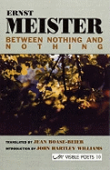 Between Nothing and Nothing: Selected Poems