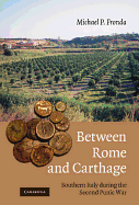 Between Rome and Carthage: Southern Italy during the Second Punic War