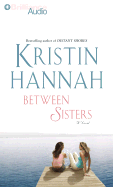 Between Sisters - Hannah, Kristin, and Merlington, Laural (Read by)