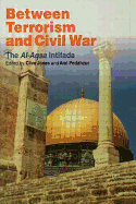 Between Terrorism and Civil War: The al-Aqsa Intifada