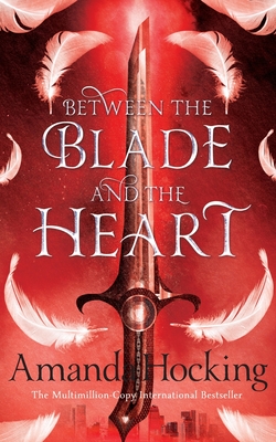 Between the Blade and the Heart - Hocking, Amanda