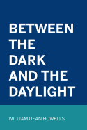 Between the Dark and the Daylight