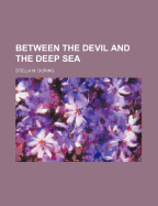 Between the Devil and the Deep Sea