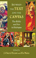Between the Text and the Canvas: The Bible and Art in Dialogue
