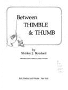 Between Thimbles & Thumb - Botsford, Shirley