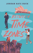 Between Time Zones (best friend's brother romance)