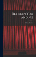 Between You and Me