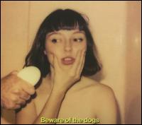 Beware of the Dogs - Stella Donnelly