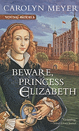 Beware, Princess Elizabeth