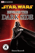 Beware the Dark Side. Written by Simon Beecroft