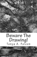 Beware the Drawing!