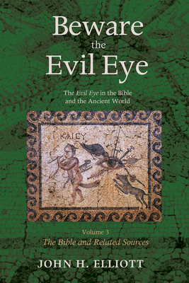 Beware the Evil Eye Volume 3 - Elliott, John H