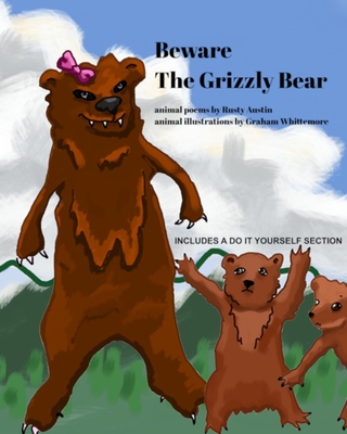 Beware The Grizzly Bear - Austin, Rusty