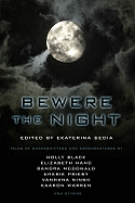 Bewere the Night