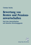 Bewertung Von Renten Und Pensionsanwartschaften: Nach Dem Asterreichischen Und Deutschen Bewertungsgesetz - Buchta, Christian