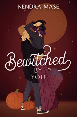 Bewitched By You - Mase, Kendra