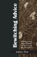 Bewitching Advice: Fascinating Responses to Real-Life Questions