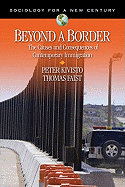 Beyond a Border: The Causes and Consequences of Contemporary Immigration