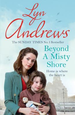 Beyond a Misty Shore: An utterly compelling saga of love and family - Andrews, Lyn