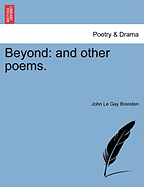 Beyond: And Other Poems.