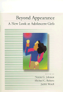 Beyond Appearance: A New Look at Adolescent Girls