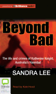 Beyond Bad - Lee, Sandra, Msc, and Hood, Kate (Read by)