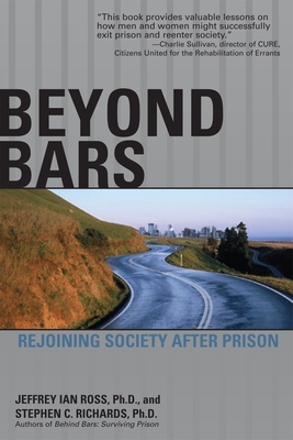 Beyond Bars: Rejoining Society After Prison - Ross, Jeffrey Ian, and Richards, Stephen C