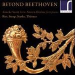 Beyond Beethoven: Ries, Streup, Starke, Thrner