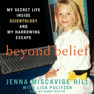 Beyond Belief Lib/E: My Secret Life Inside Scientology and My Harrowing Escape