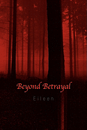 Beyond Betrayal