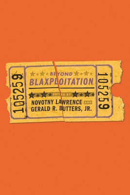 Beyond Blaxploitation - Lawrence, Novotny (Editor), and Butters, Gerald R (Editor)