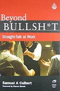 Beyond Bullsh*t: Straight-Talk at Work