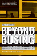 Beyond Busing: Reflections on Urban Segregation, the Courts, and Equal Opportunity