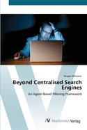 Beyond Centralised Search Engines