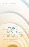 Beyond Chance and Credence: A Theory of Hybrid Probabilities