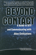 Beyond Contact: A Guide to Seti and Communicating with Alien Civilizations
