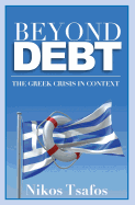 Beyond Debt: The Greek Crisis in Context