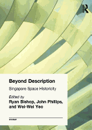 Beyond Description: Singapore Space Historicity