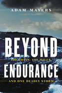 Beyond Endurance: 300 Boats, 600 Miles, and One Deadly Storm