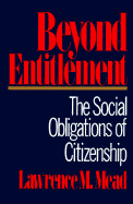 Beyond Entitlement: The Social Obligations of Citizenship