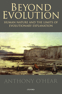 Beyond Evolution: Human Nature and the Limits of Evolutionary Explanation