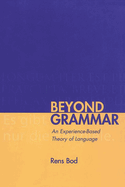 Beyond Grammar: An Experience-Based Theory of Language